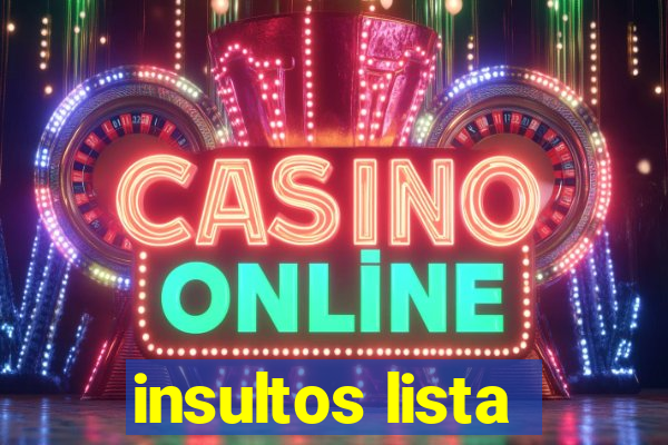 insultos lista