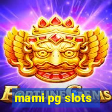 mami pg slots