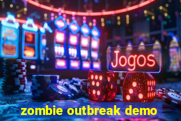 zombie outbreak demo