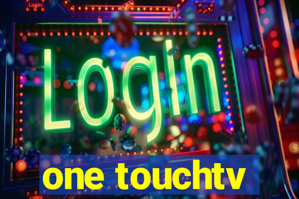 one touchtv