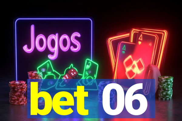 bet 06