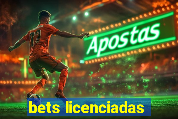 bets licenciadas