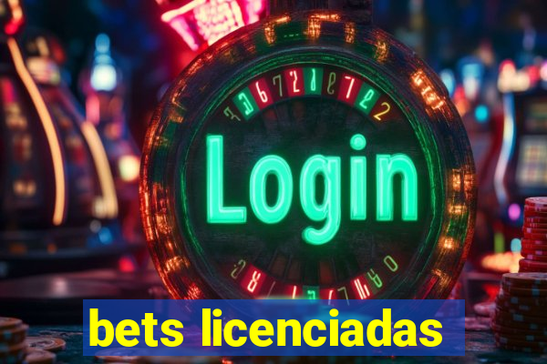 bets licenciadas