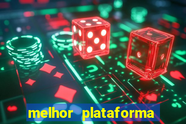 melhor plataforma de jogos para ganhar dinheiro