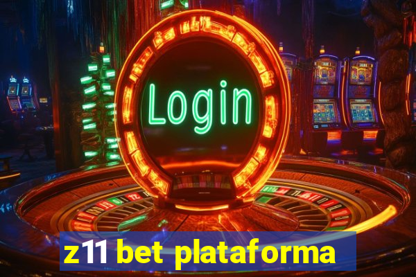 z11 bet plataforma