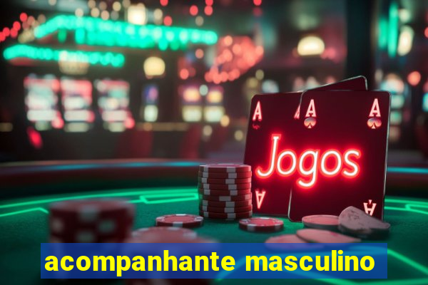 acompanhante masculino