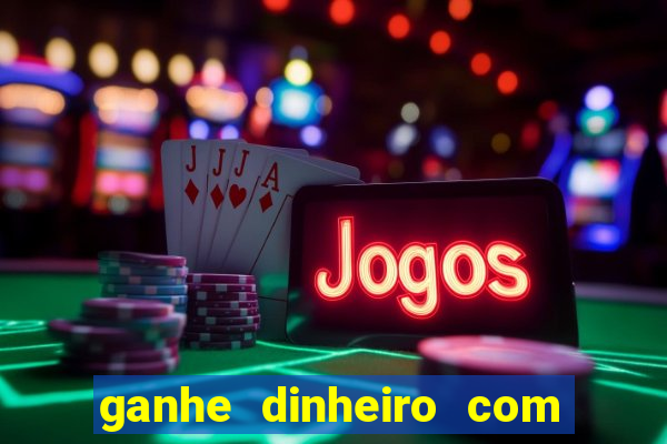 ganhe dinheiro com jogos online