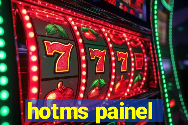 hotms painel