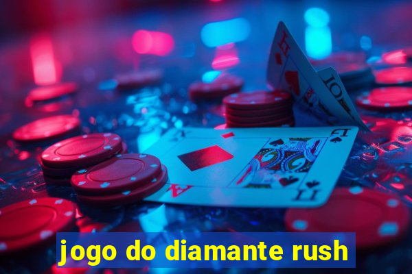 jogo do diamante rush