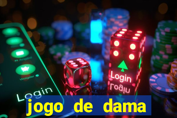 jogo de dama valendo dinheiro