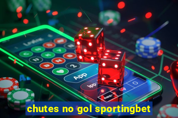 chutes no gol sportingbet