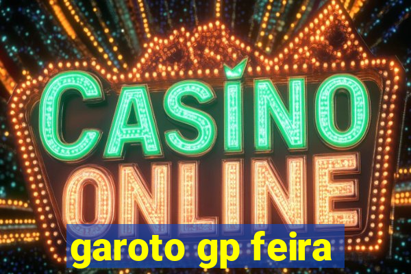 garoto gp feira