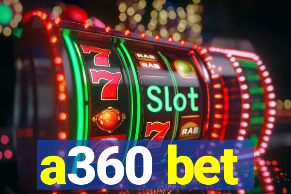 a360 bet