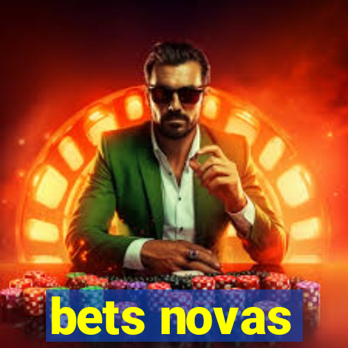 bets novas