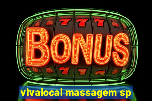 vivalocal massagem sp