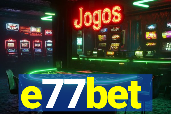 e77bet