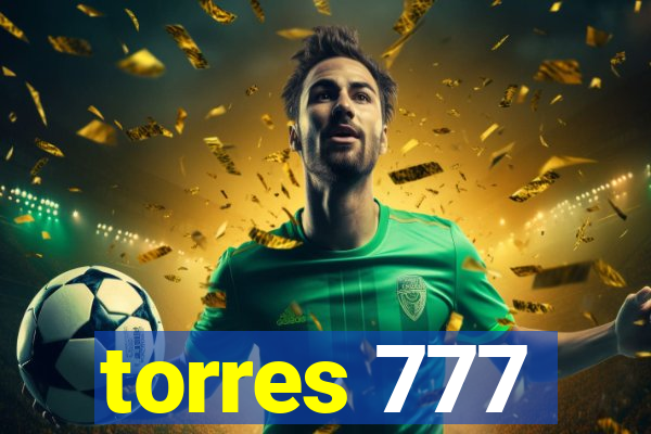 torres 777