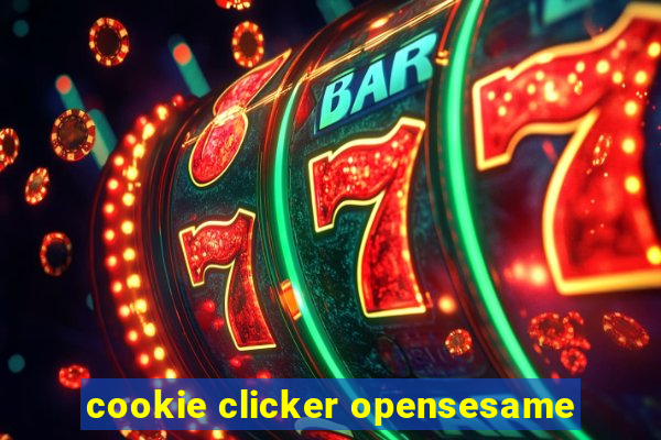 cookie clicker opensesame