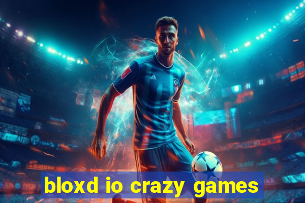 bloxd io crazy games