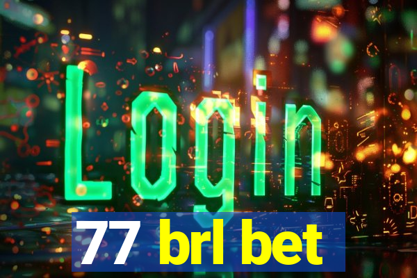 77 brl bet