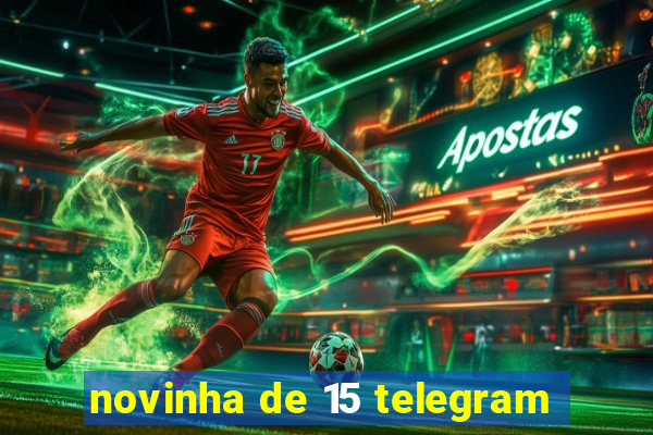 novinha de 15 telegram