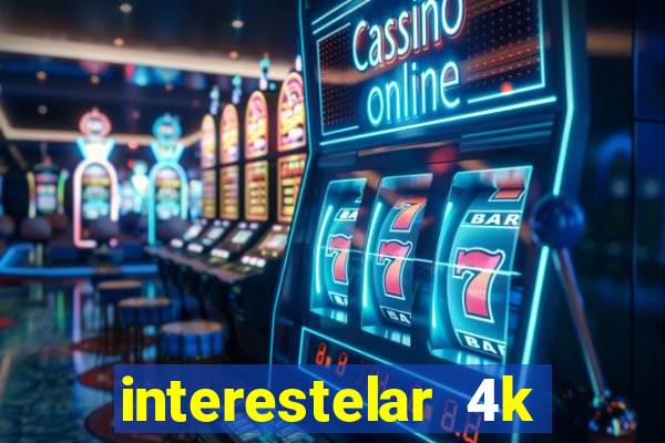 interestelar 4k dublado download