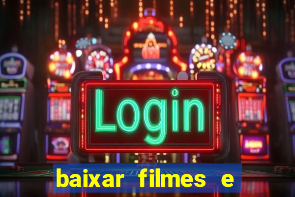 baixar filmes e series em mp4