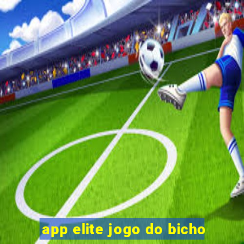 app elite jogo do bicho