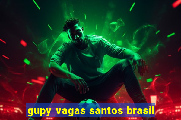 gupy vagas santos brasil