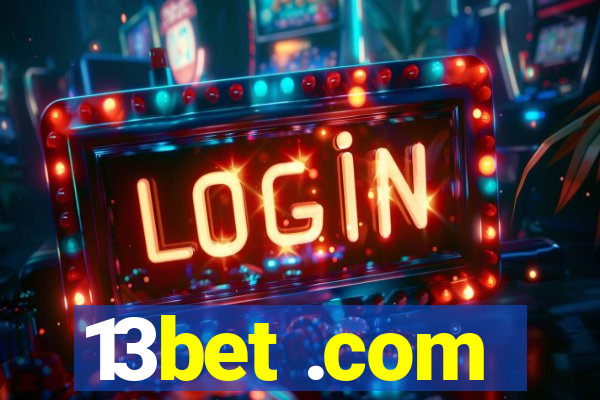 13bet .com