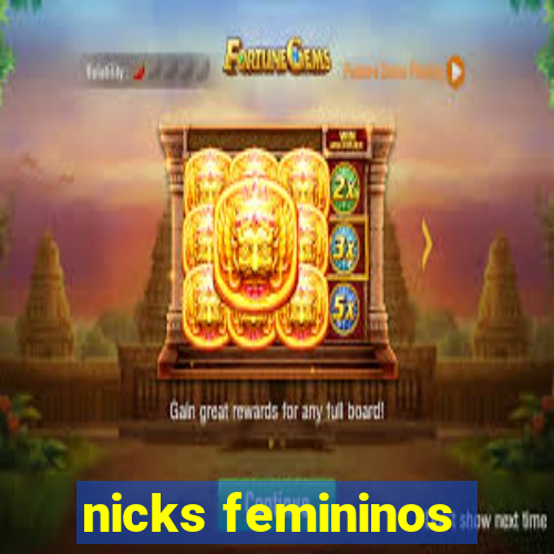 nicks femininos