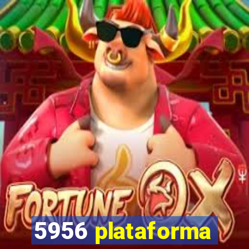 5956 plataforma