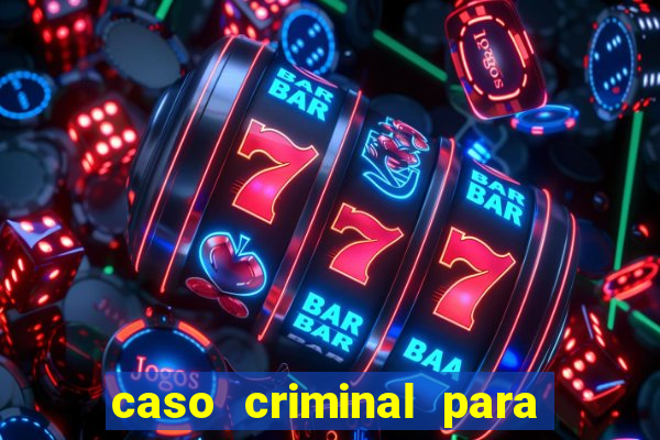 caso criminal para resolver pdf