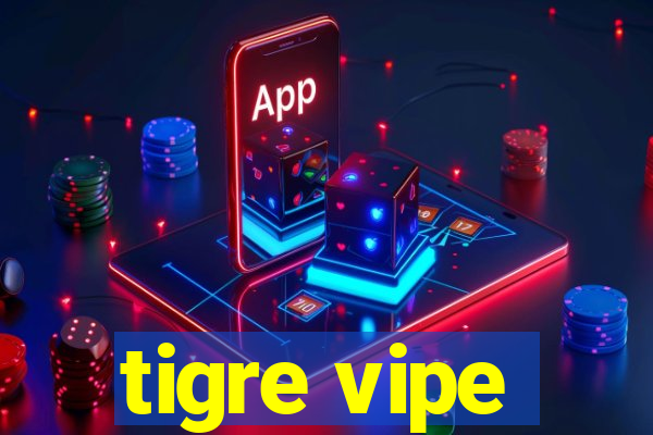 tigre vipe