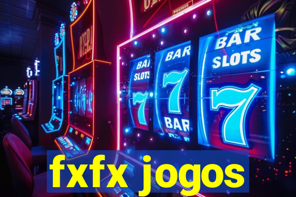 fxfx jogos