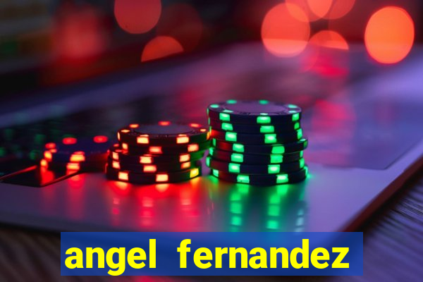 angel fernandez only fans