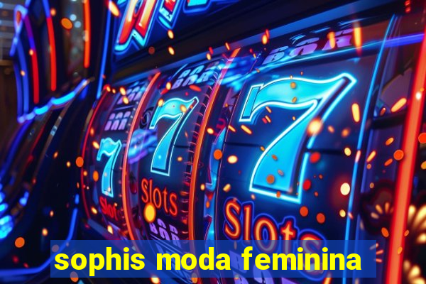 sophis moda feminina