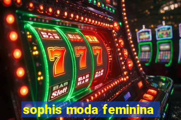 sophis moda feminina