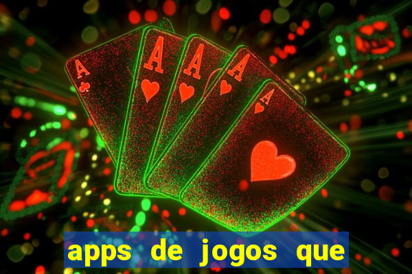 apps de jogos que pagam de verdade