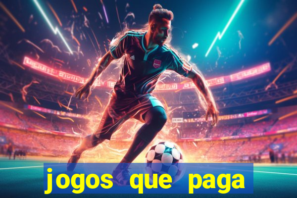 jogos que paga dinheiro sem depositar