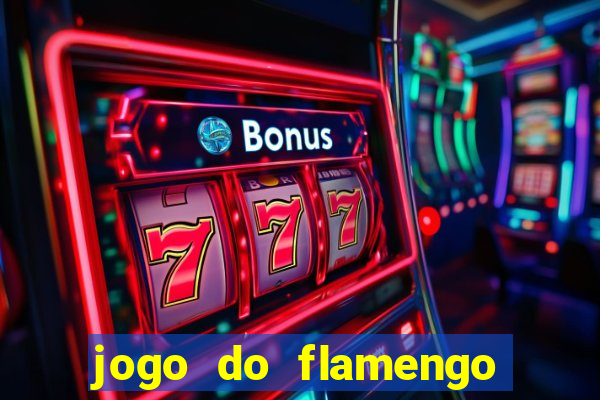 jogo do flamengo ao vivo rede canais