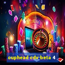 cuphead cdv beta 4