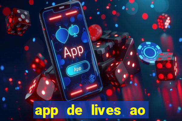 app de lives ao vivo 18