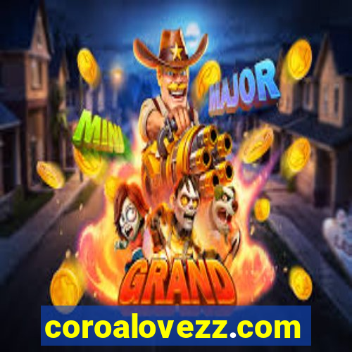 coroalovezz.com