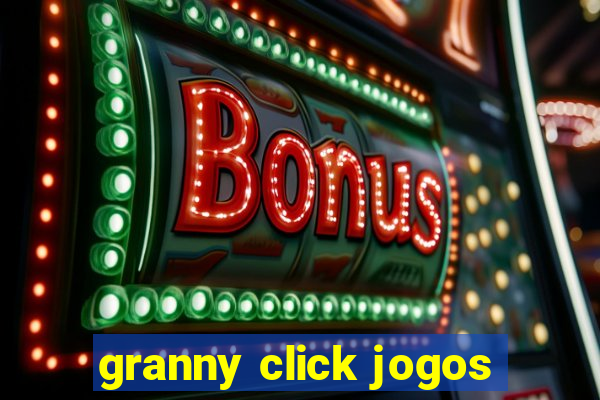 granny click jogos