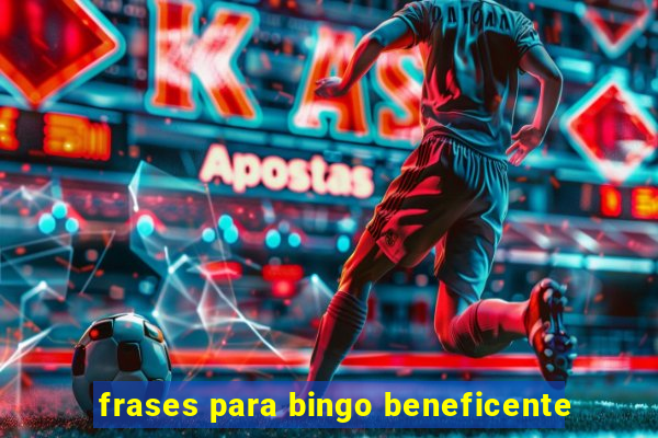 frases para bingo beneficente