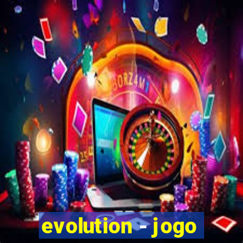 evolution - jogo