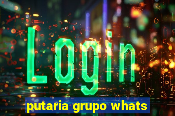 putaria grupo whats