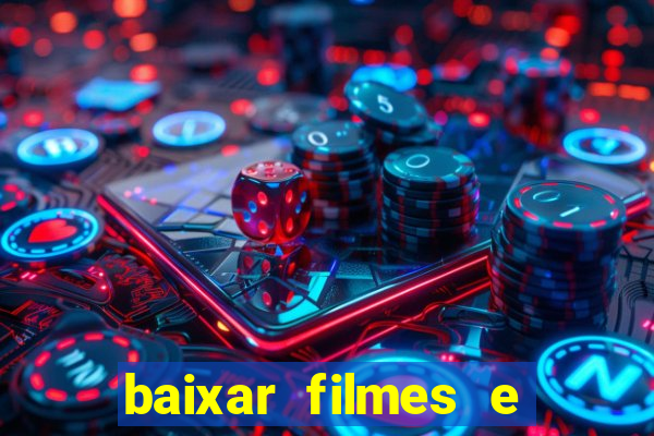 baixar filmes e series mp4