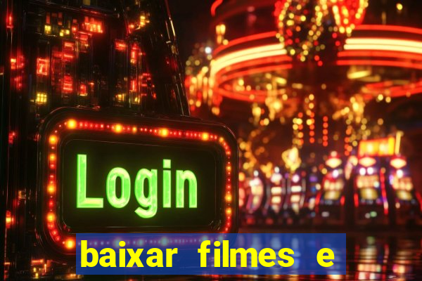 baixar filmes e series mp4